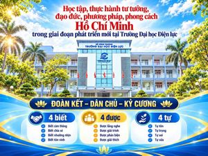 Học tập, thực hành tư tưởng, đạo đức, phương pháp, phong cách Hồ Chí Minh trong giai đoạn phát triển mới tại Trường Đại học Điện lực